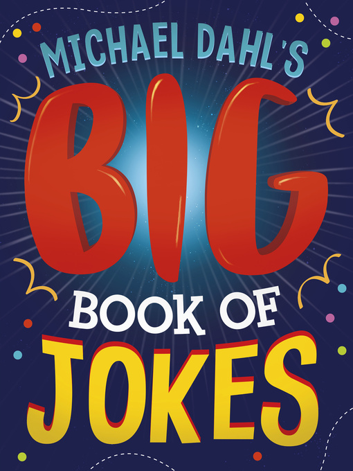 Title details for Michael Dahl's Big Book of Jokes by Michael Dahl - Wait list